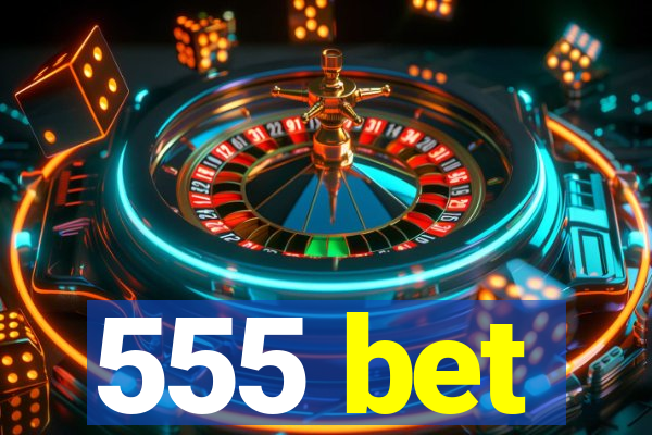 555 bet